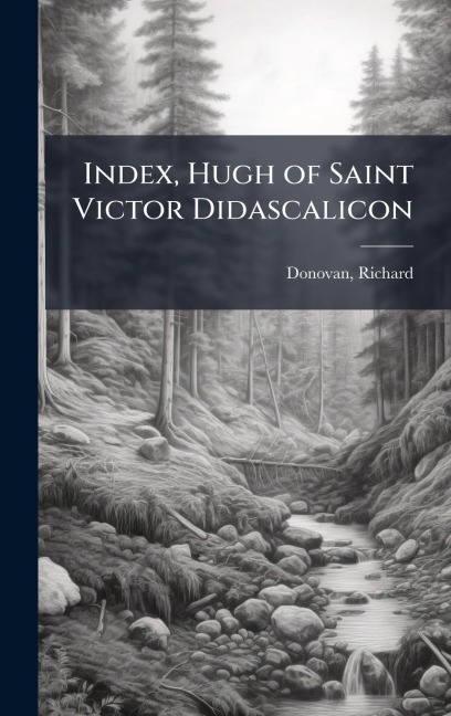 Index, Hugh of Saint Victor Didascalicon - Richard Donovan