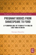 Cover-Bild zum Titel 'Pregnant Bodies from Shakespeare to Ford' von 'Katarzyna Burzynska'
