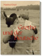 Cover-Bild zum Titel 'Grethe und der Deutsche' von 'Manfred Ertel'