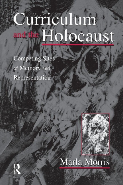 Curriculum and the Holocaust - Marla Morris