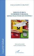 Cover-Bild zum Titel 'Services publics, entreprises publiques, quelle place pour les citoyens?' von 'Gilles Rouet'