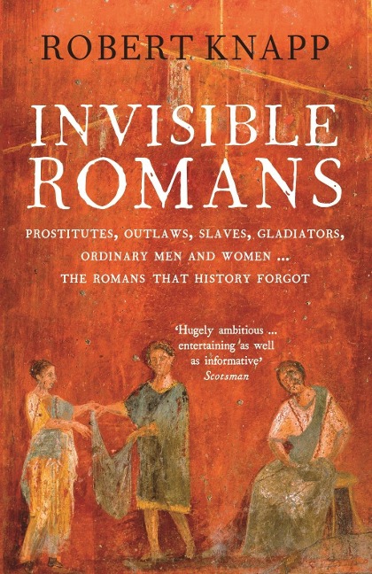 Invisible Romans - Robert C. Knapp
