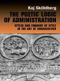 Cover-Bild zum Titel 'The Poetic Logic of Administration' von 'Kaj Skoldberg'