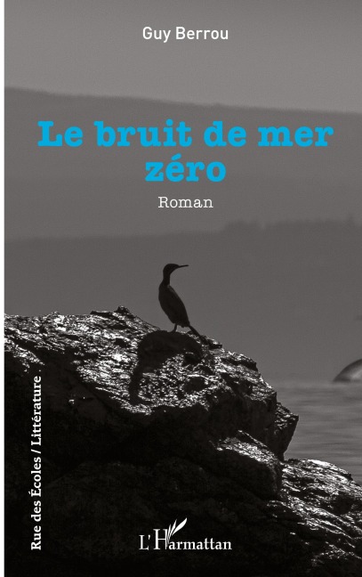 Le bruit de mer zéro - Guy Berrou