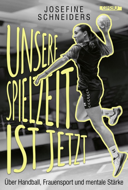 Unsere Spielzeit ist jetzt - Josefine Schneiders