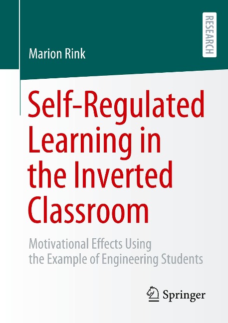 Self-Regulated Learning in the Inverted Classroom - Marion Rink