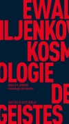 Cover-Bild zum Titel 'Kosmologie des Geistes' von 'Ewald Wassiljewitsch Iljenkow'