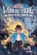 Winnie Zeng Shatters the Universe - Katie Zhao