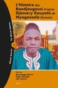 Cover-Bild zum Titel 'L'Histoire Des Bandjougousi d'Après Djèmory Kouyaté de Nyagassola (Guinée)' von 'Mountaga Diarra, Esger Duintjer, Jan Jansen'