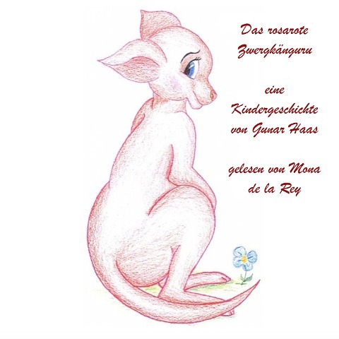 Das rosarote Zwergkänguru - Gunar Haas