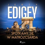 Cover-Bild zum Titel 'Spotkamy si¿ w Matrózcsárda' von 'Jerzy Edigey'