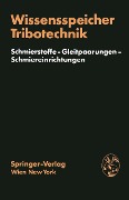Wissensspeicher Tribotechnik - H. Brendel, E. Hornung, D. Leistner, J. Neukirchner, H. -J. Schmidt