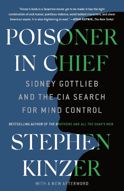 Poisoner in Chief - Stephen Kinzer