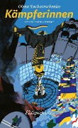 Cover-Bild zum Titel 'Kämpferinnen' von 'Olena Sachartschenko'