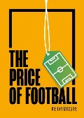 Cover-Bild zum Titel 'The Price of Football' von 'Kieran Maguire'