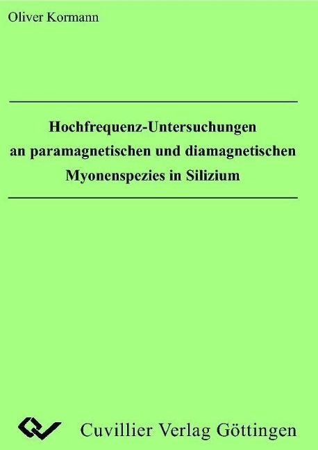 Hochfrequenz-Untersuchungen an paramagnetischen und diamagnetischen Myonenspezies in Silizium - 