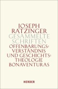 Cover-Bild zum Titel 'Gesammelte Schriften Band 2. Offenbarungsverständnis und Geschichtstheologie Bonaventuras' von 'Joseph Ratzinger'