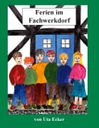 Cover-Bild zum Titel 'Ferien im Fachwerkdorf' von 'Uta Ecker'