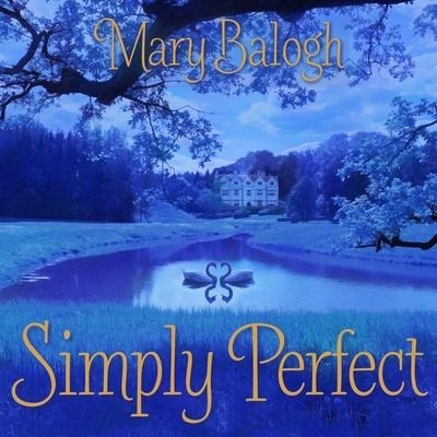 Simply Perfect Lib/E - Mary Balogh