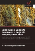 Cover-Bild zum Titel 'Zjadliwo¿¿ Candida tropicalis : badanie eksperymentalne' von 'G. Hermann Jonas Tapsoba'