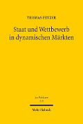 Cover-Bild zum Titel 'Staat und Wettbewerb in dynamischen Märkten' von 'Thomas Fetzer'