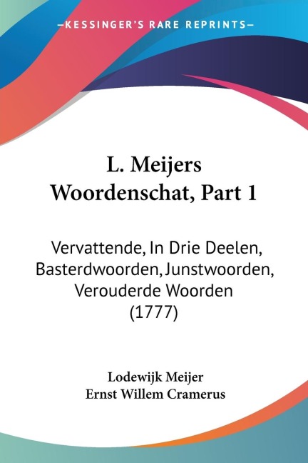 L. Meijers Woordenschat, Part 1 - Lodewijk Meijer, Ernst Willem Cramerus