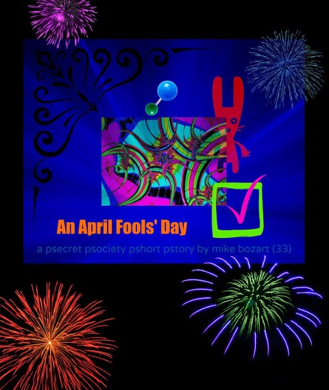 An April Fools' Day - Mike Bozart