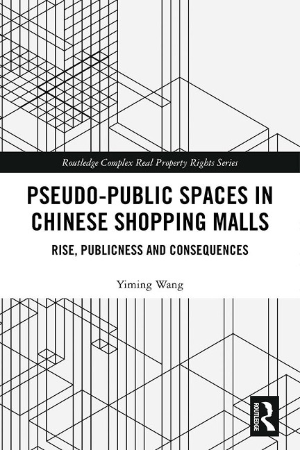Pseudo-Public Spaces in Chinese Shopping Malls - Yiming Wang
