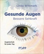 Gesunde Augen - Bessere Sehkraft - Linda Wittmark