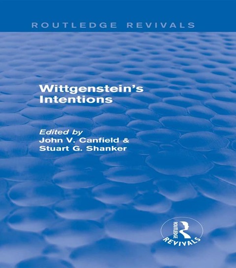Wittgenstein's Intentions (Routledge Revivals) - 