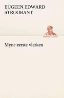 Myne eerste vlerken - Eugeen Edward Stroobant