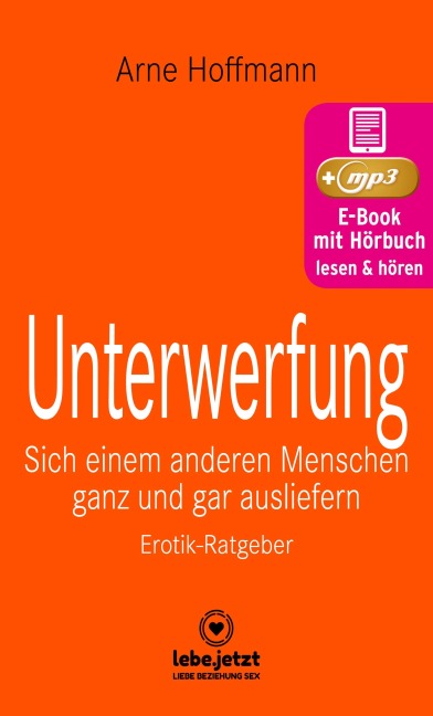 Unterwerfung | Erotischer Ratgeber - Arne Hoffmann