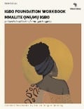 Cover-Bild zum Titel 'Igbo Foundation Workbook: Mmalite Omumu Igbo Volume 1' von 'Native Tongue'