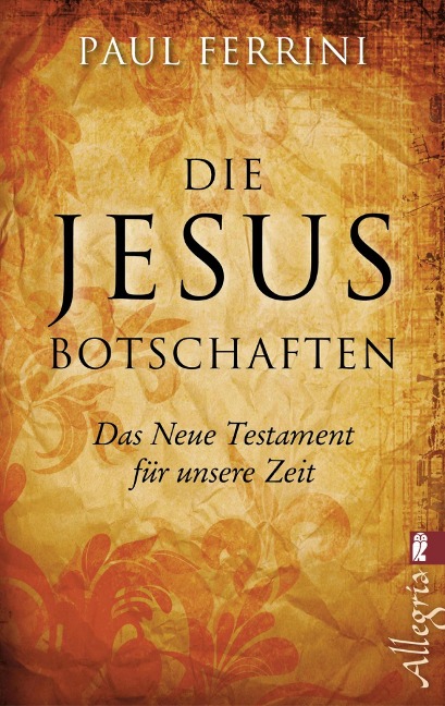 Die Jesus-Botschaften - Paul Ferrini