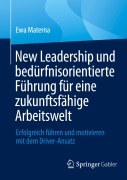 New Leadership und bedürfnisorientierte Führung für eine zukunftsfähige Arbeitswelt - Ewa Materna