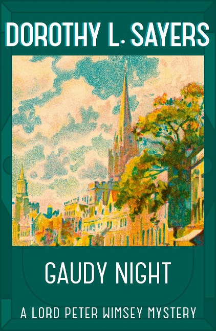 Gaudy Night - Dorothy L Sayers