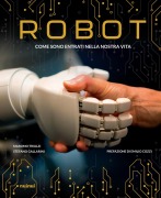 Cover-Bild zum Titel 'Robot. La storia della robotica intorno a noi' von 'Massimo Triulzi'