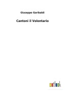 Cover-Bild zum Titel 'Cantoni il Volontario' von 'Giuseppe Garibaldi'
