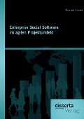Cover-Bild zum Titel 'Enterprise Social Software im agilen Projektumfeld' von 'Thomas Linner'