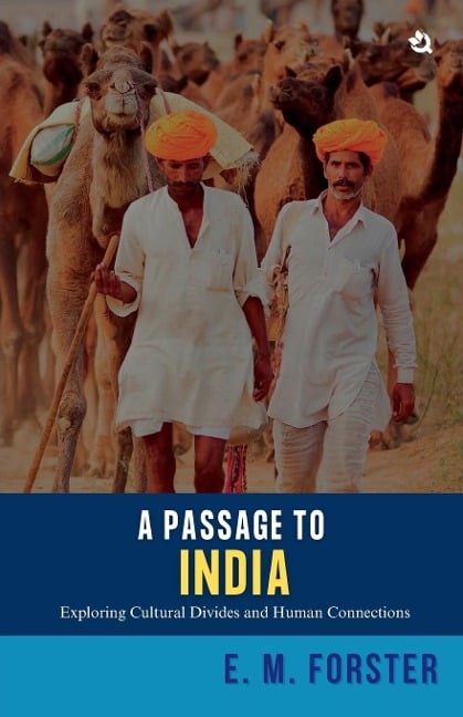 A Passage To India - E. M. Forster