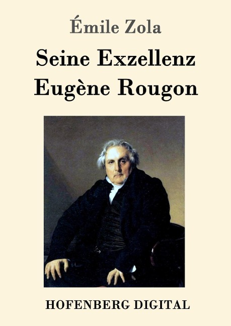 Seine Exzellenz Eugène Rougon - Émile Zola