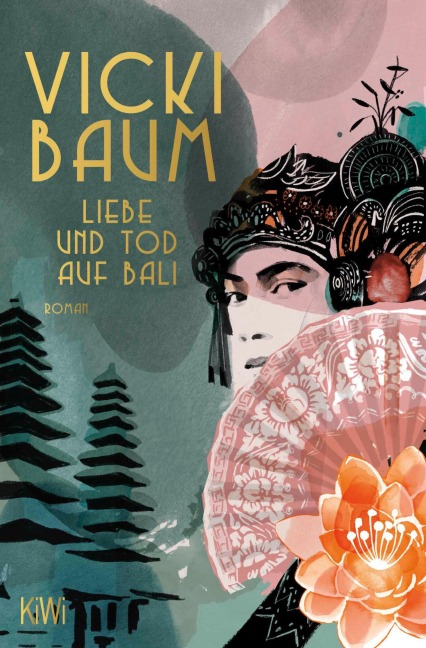 Liebe und Tod auf Bali - Vicki Baum