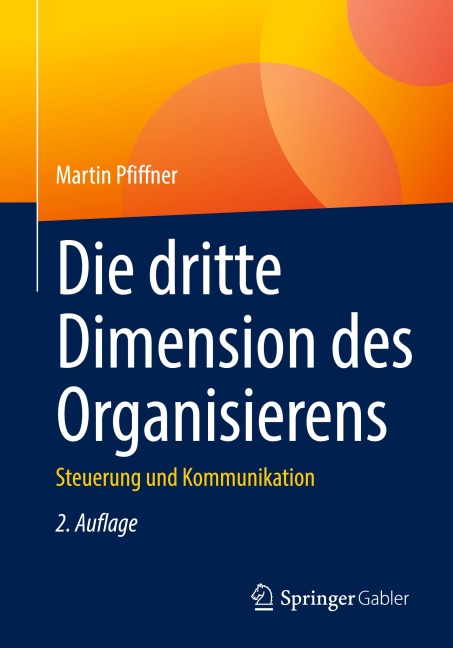 Die dritte Dimension des Organisierens - Martin Pfiffner