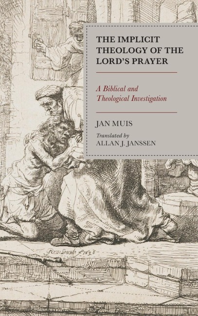Implicit Theology of the Lord's Prayer - Jan Muis