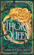 Cover-Bild zum Titel 'The Thorn Queen' von 'Sasha Peyton Smith'
