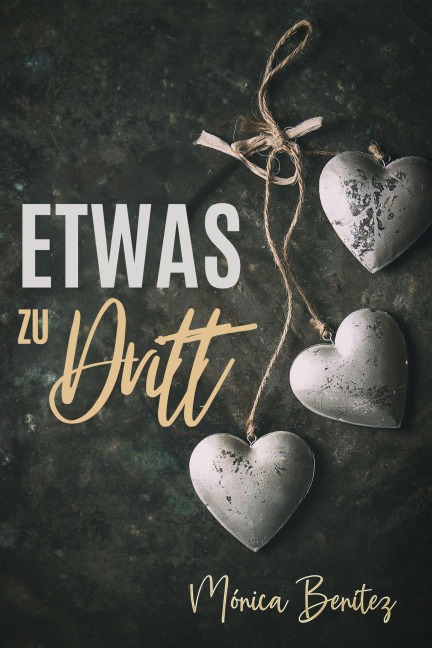 Etwas zu Dritt - Mónica Benítez