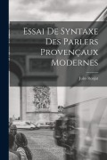 Cover-Bild zum Titel 'Essai de Syntaxe des Parlers Provençaux Modernes' von 'Jules Ronjat'