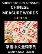 Chinese Measure Words (Part 18)- Learn Chinese Language and Culture by Reading Stories Made of Chinese Liangci Quantifiers, Simple & Easy Mandarin Chinese Lessons for Beginners - Wenya Gao