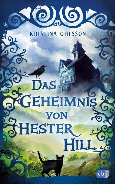 Das Geheimnis von Hester Hill - Kristina Ohlsson