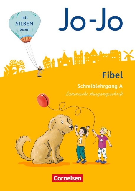 Jo-Jo Fibel 1. Schuljahr - Allgemeine Ausgabe - Neubearbeitung 2016. Schreiblehrgang A in Lateinischer Ausgangsschrift - Heidemarie Löbler